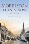 Morriston Then & Now by Andre Scoville (Paperback, 2014)