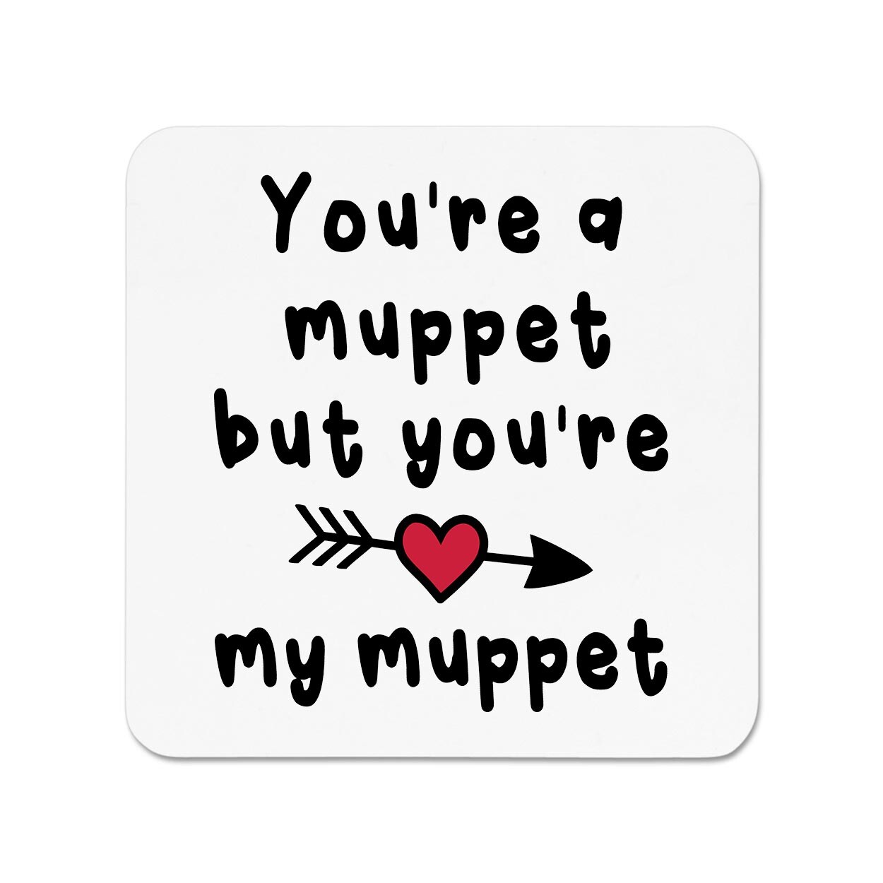 You're A Muppet But You're My Fridge Magnet Valentines Day Love Boyfriend Joke