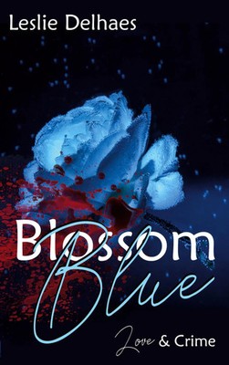 Leslie Delhaes | Blossom Blue | Taschenbuch | Deutsch (2021) | Blossom Blue
