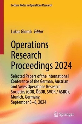 Operations Research Proceedings 2024: Selected Papers of the International Confe