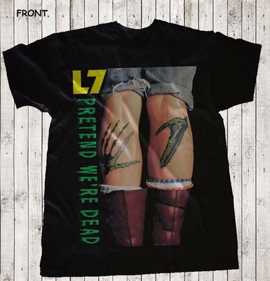 L7 Band Pretend We're Dead All Size T-shirt S to 5XL 1B286