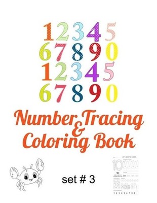Number Tracing & Coloring Book Set # 3: Find the number, trace it and color it w