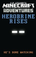 Herobrine Rises: Minecraft Adventures Paperback 2013 He's Done Watching Stuart