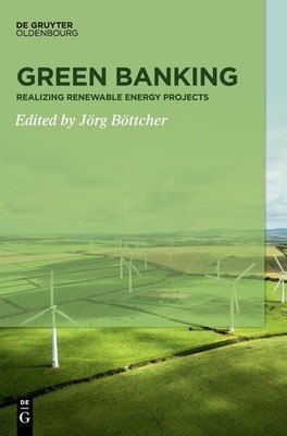 Green Banking: Realizing Renewable Energy Projects (German Edition) [Hardcover]