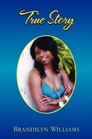 Brandilyn Williams | True Story | Taschenbuch | Englisch (2009) | Xlibris