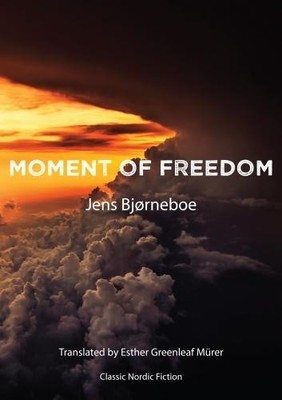 Moment of Freedom by Jens Bjrneboe, Esther Greenleaf Mrer - 9781909408371