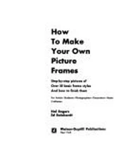 How to Make Your Own Picture Frames Hal Rogers