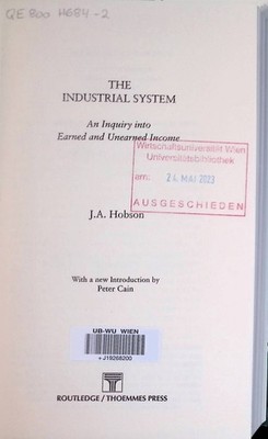 The Industrial System: An Inquiry into Earned and Unearned Income Hobson, J.A.: