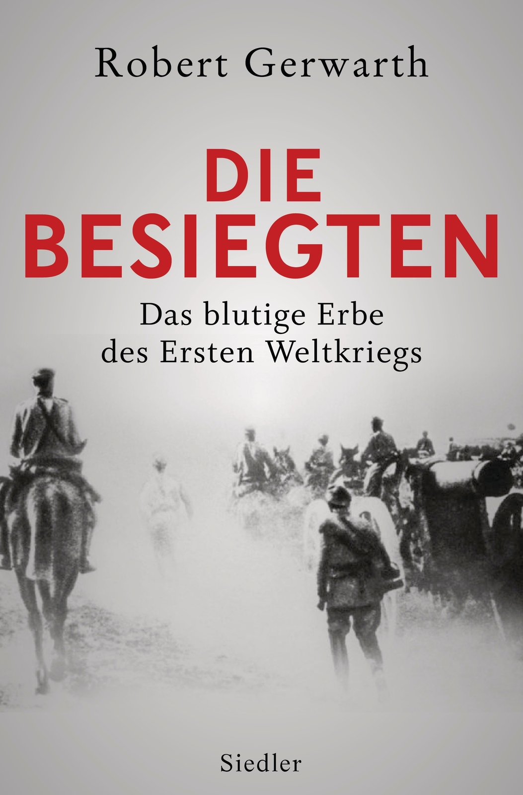 Thumbnail - Robert Gerwarth; Alexander Weber / Die Besiegten