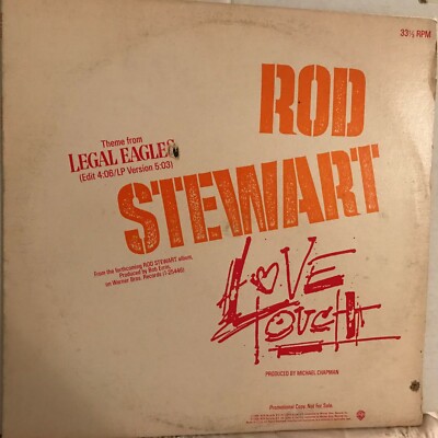 ROD  STEWART    12''  SINGLE,  LOVE  TOUCH / THEME FROM LEGAL  EAGLES   (  PROMO 