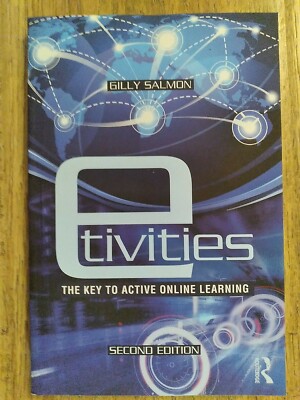 E-tivities: The Key to Active Online Learning by Gilly Salmon: Used