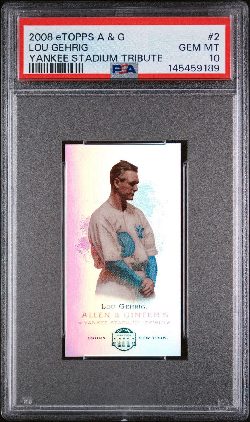 2008 ETOPPS ALLEN & GINTER’S YANKEE STADIUM TRIBUTES - LOU GEHRIG /1499 PSA 10