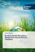 Environmental Education Awareness Among School Teachers Vipinder Nagra