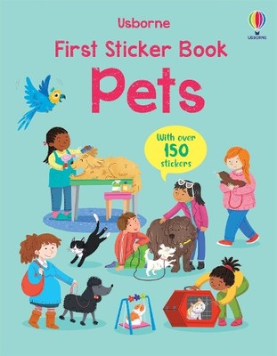 Kristie Pickersgill First Sticker Book Pets (Paperback) First Sticker Books