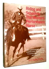 Riding & Schooling the Western Performance Horse by G.F. Corley 2nd Printing