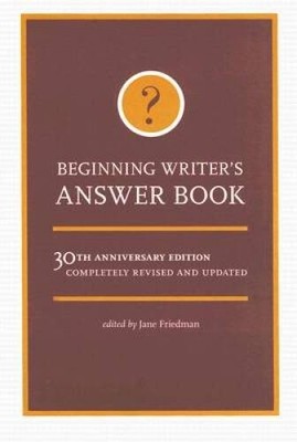 Beginning Writer's Answer Book - Paperback By Friedman, Jane - VERY GOOD