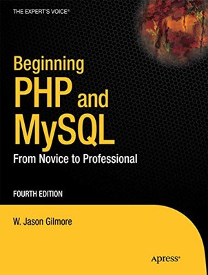 Beginning PHP and MySQL: From Novic..., Gilmore, W Jaso