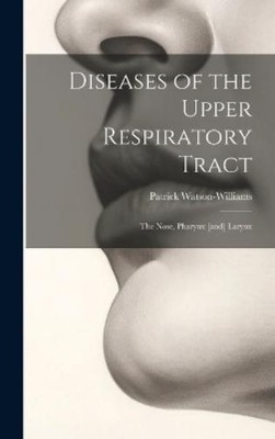 Patrick Watson- Diseases of the Upper Respiratory Tract;  (Hardback) (UK IMPORT)