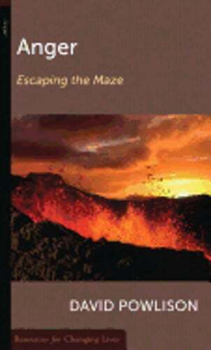 Anger: Escaping the Maze by David A Powlison: New