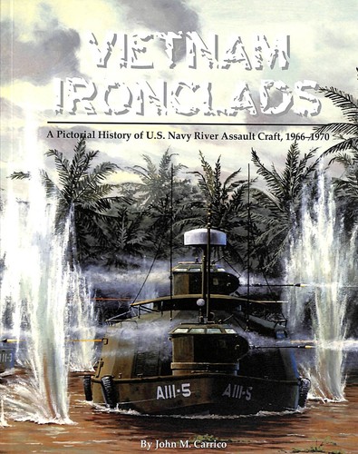 Vietnam Ironclads A Pictorial History Of US Navy River Assault Craft 1966 - 1970 - 第 1/5 張圖片