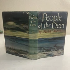 People of the Deer By Farley Mowat HC 1952 1st Edition With Dust Jacket
