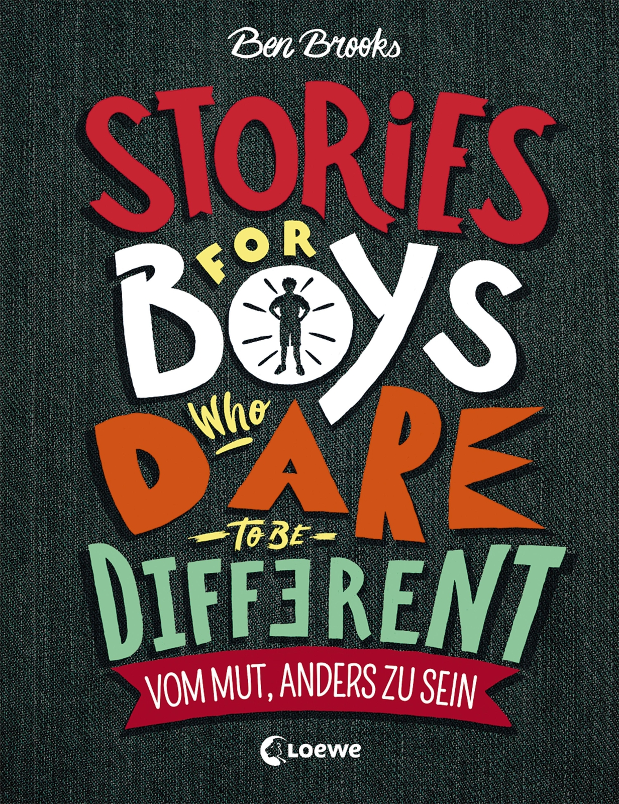 Stories For Boys Who Dare To Be Different - Vom Mut, Anders Zu Sein |