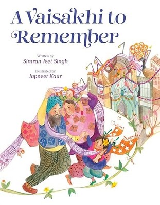Vaisakhi to Remember by Simran Jeet Singh (2025, Picture Book)