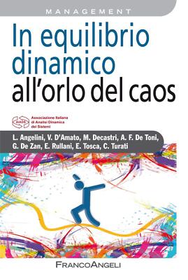 in equilibrio dinamico all'orlo del caos Angelini 8891790001