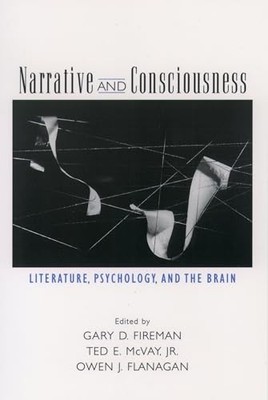 Narrative and Consciousness: Literature, Psychology and the Brai