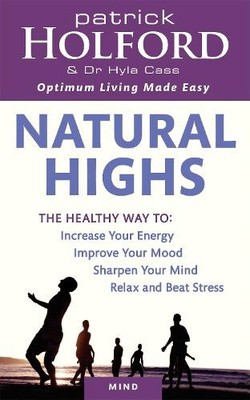 Natural Highs: The healthy way to increase your ener by Cass, Dr Hyla 0749953926