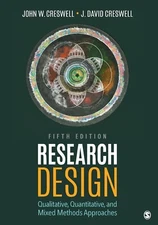 Research Design: Qualitative, Quantitative, and Mixed Methods Approaches 5th Ed.