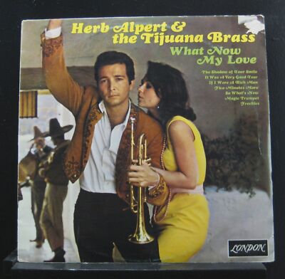 What Now My Love - Herb Alpert And The Tijuana Brass LP [Vinyl] Herb Alpert And