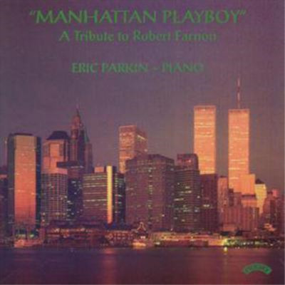 Eric Parkin Manhattan Playboy (CD) Album