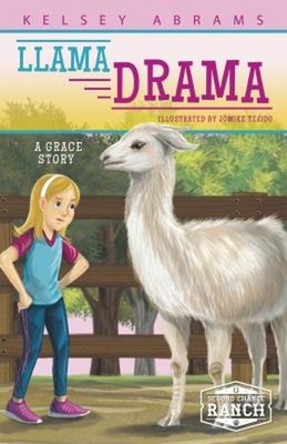 Llama Drama : A Grace Story Library Binding Kelsey Abrams