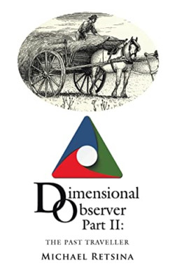 Dimensional Observer: the Past Traveller -  NEW Michael Retsina 2020