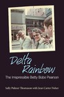Delta Rainbow: The Irrepressible Betty Bobo Pearson by Sally Palmer Thomason (Hardback, 2016)