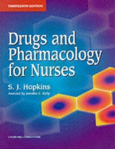 Drugs and Pharmacology for Nurses Hopkins Paperback Churchill Livingstone 13e