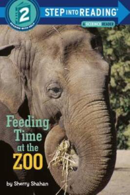 Feeding Time at the Zoo (Step into Reading) - Paperback By Shahan, Sherry - GOOD