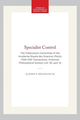 Specialist Control: The Publications Committee Of The Academie Royale Des S...