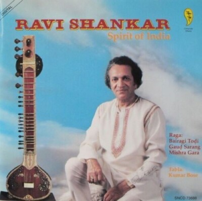 Ravi Shankar  Spirit of India Bairagi Todi Gaud Sarang Gara Chhanda Dhara NEW CD