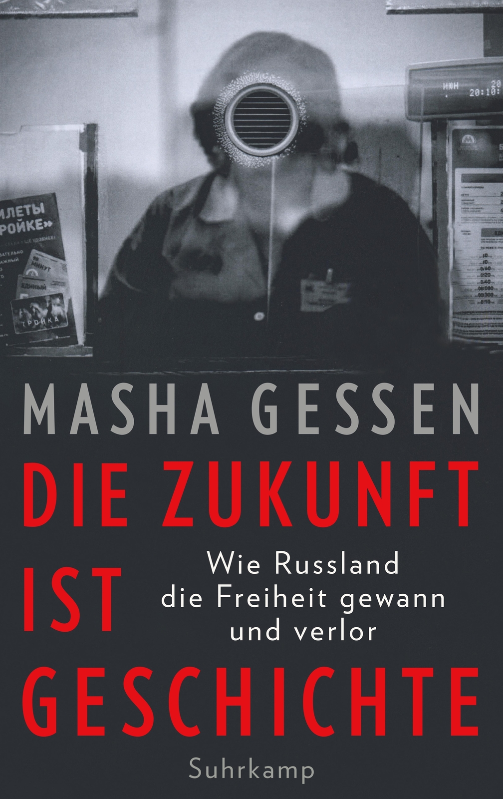Thumbnail - Masha Gessen; Anselm Bühling / Die Zukunft Ist Geschichte
