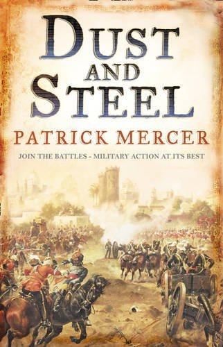 Dust and Steel By Patrick Mercer. 9780007302727