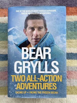 Bear Grylls: Two All-Action Adventures: Facing Up & Facing the Frozen Ocean
