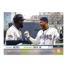2019 TOPPS NOW #600 FERNANDO TATIS JR. & FRANMIL REYES HRs ON 1ST 2 PITCHES 