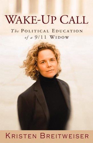 Wake-Up Call The Political Education of a 9/11 Widow by Kristen Breitweiser 2006 Hardcover-image