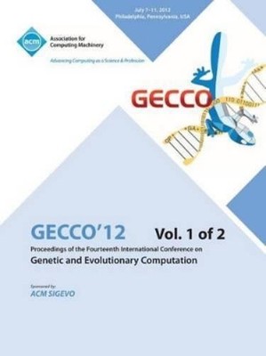 Gecco 12 Confer Gecco 12 Proceedings of the Fourteenth I (Paperback) (UK IMPORT)