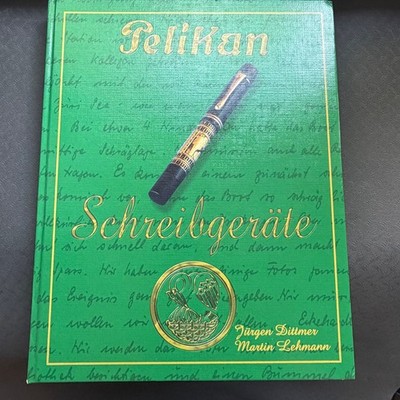 Pelikan Book Schreibgerate Writing Instruments 1929-2004, Dittmer Lehmann