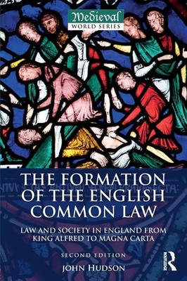 The Formation of the English Common Law (The Medieval World) by Hudson