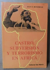 CASTRO,SUBVERSION Y TERRORISMO EN AFRICA (JUAN F. BENEMELIS) SPAIN VG+!!