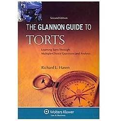The Glannon Guide to Torts: Learning Torts Through Multiple-Choice Questions...